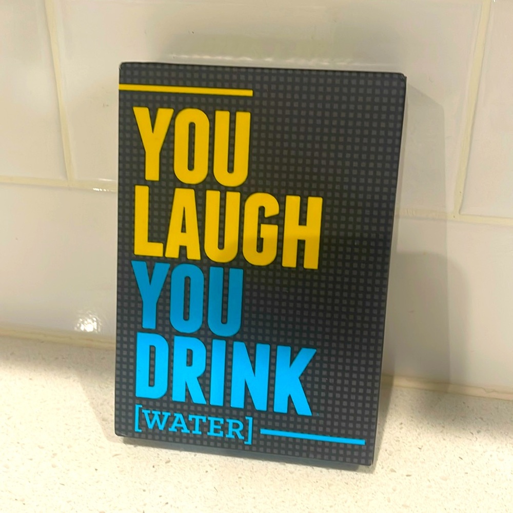 You Laugh You Drink
